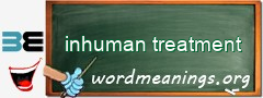 WordMeaning blackboard for inhuman treatment